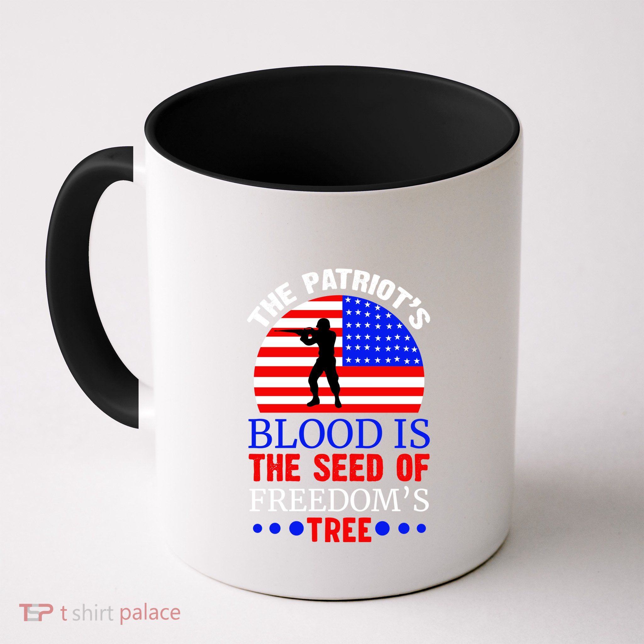 The Patriots Blood Is The Seed Of Freedoms Tree Memorial Day Gift Mug