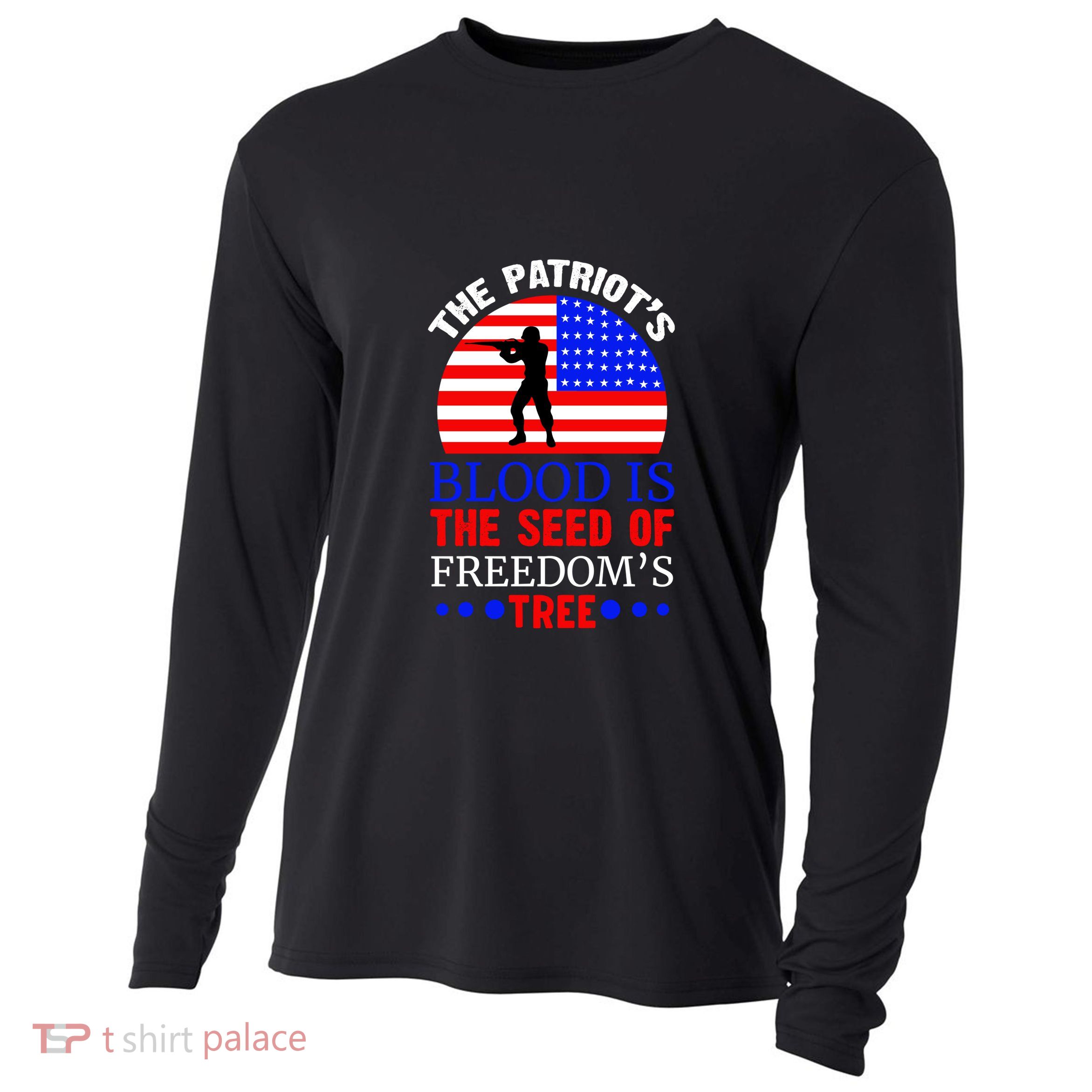 The Patriots Blood Is The Seed Of Freedoms Tree Memorial Day Gift Cooling Performance Long Sleeve Crew