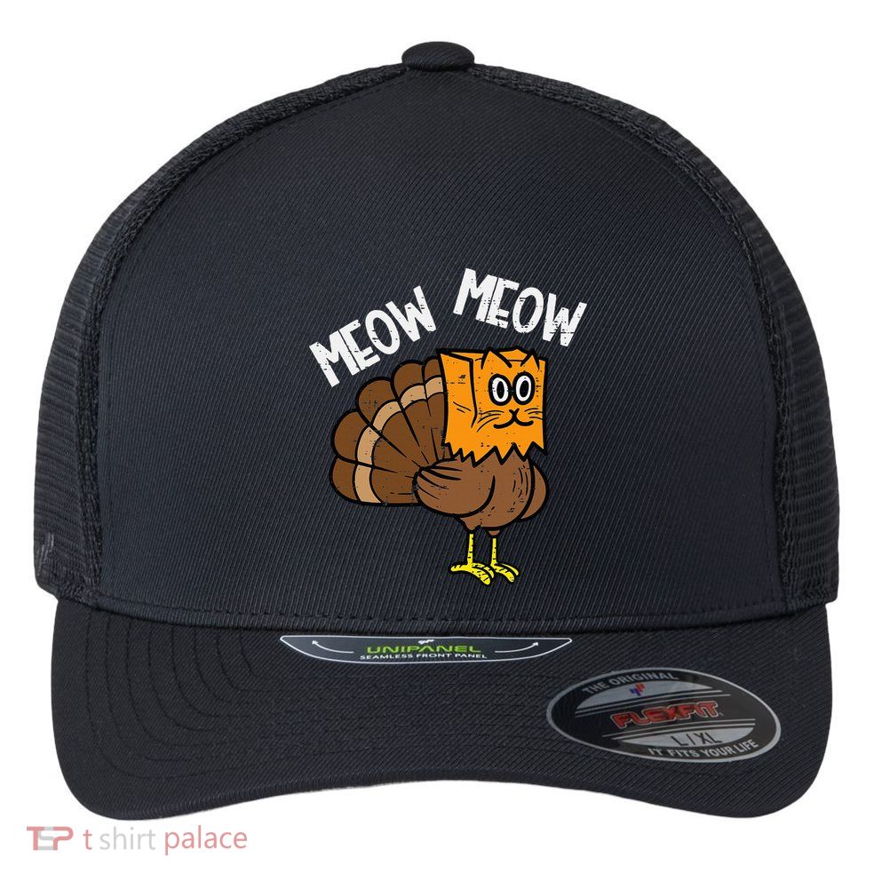 Turkey Paper Bag Meow Funny Thanksgiving Cat Flexfit Unipanel Trucker Cap