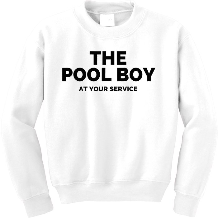 The Pool Boy At Your Service Funny Kids Sweatshirt