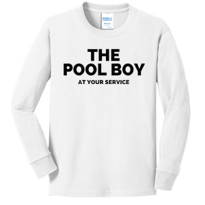 The Pool Boy At Your Service Funny Kids Long Sleeve Shirt