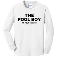 The Pool Boy At Your Service Funny Kids Long Sleeve Shirt