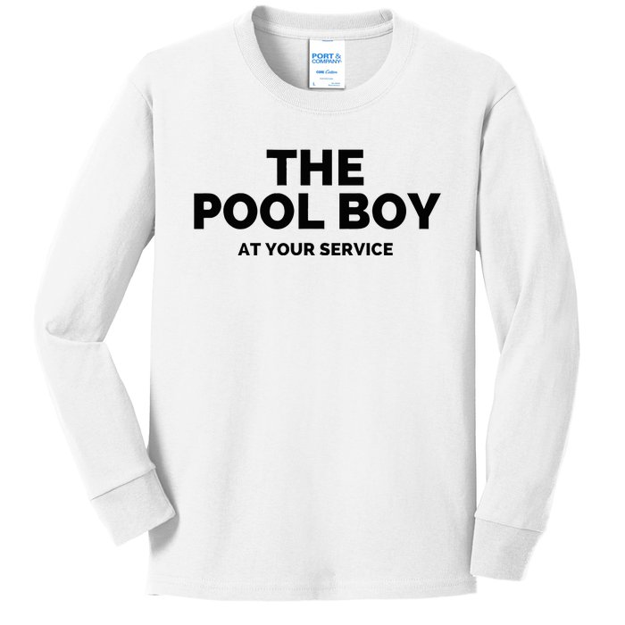 The Pool Boy At Your Service Funny Kids Long Sleeve Shirt