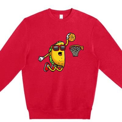 Taco Playing Basketball Funny Cinco De Mayo Sport Lover Premium Crewneck Sweatshirt