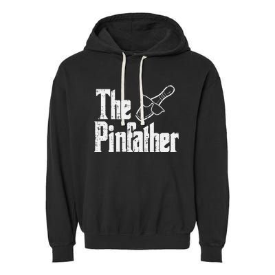 The Pinfather Bowling Dad Fathers Day Bowler Daddy Papa Garment-Dyed Fleece Hoodie