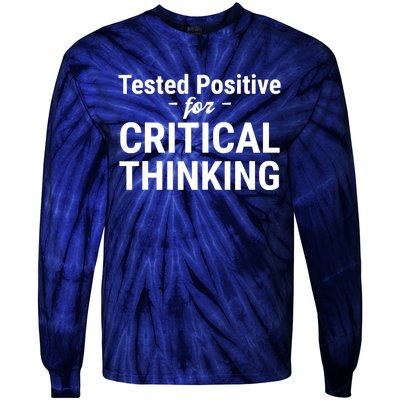 Tested Positive Critical Thinking Libertarian Conservative Tie-Dye Long Sleeve Shirt