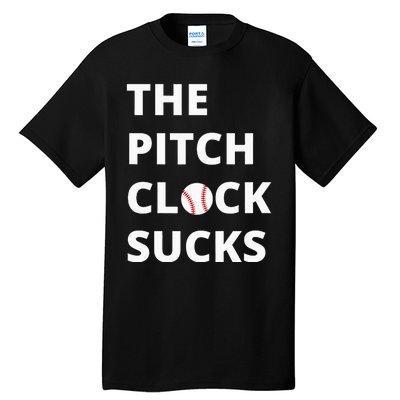 The Pitch Clock Sucks Pitching Shot Clock Baseball Pitcher Tall T-Shirt