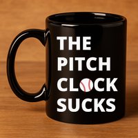 The Pitch Clock Sucks Pitching Shot Clock Baseball Pitcher 11oz C Handle Ceramic Mug