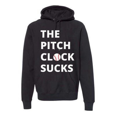 The Pitch Clock Sucks Pitching Shot Clock Baseball Pitcher Premium Hoodie