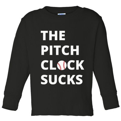 The Pitch Clock Sucks Pitching Shot Clock Baseball Pitcher Toddler Long Sleeve Shirt