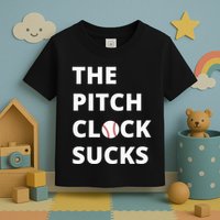 The Pitch Clock Sucks Pitching Shot Clock Baseball Pitcher Toddler T-Shirt