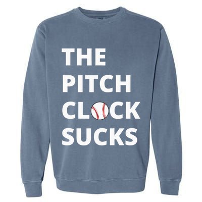 The Pitch Clock Sucks Pitching Shot Clock Baseball Pitcher Garment-Dyed Sweatshirt