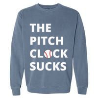 The Pitch Clock Sucks Pitching Shot Clock Baseball Pitcher Garment-Dyed Sweatshirt