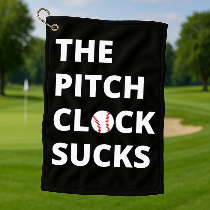The Pitch Clock Sucks Pitching Shot Clock Baseball Pitcher Golf Towel