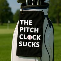 The Pitch Clock Sucks Pitching Shot Clock Baseball Pitcher Golf Towel