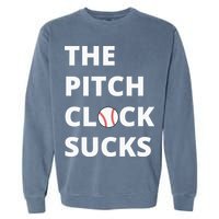 The Pitch Clock Sucks Pitching Shot Clock Baseball Pitcher Garment-Dyed Sweatshirt