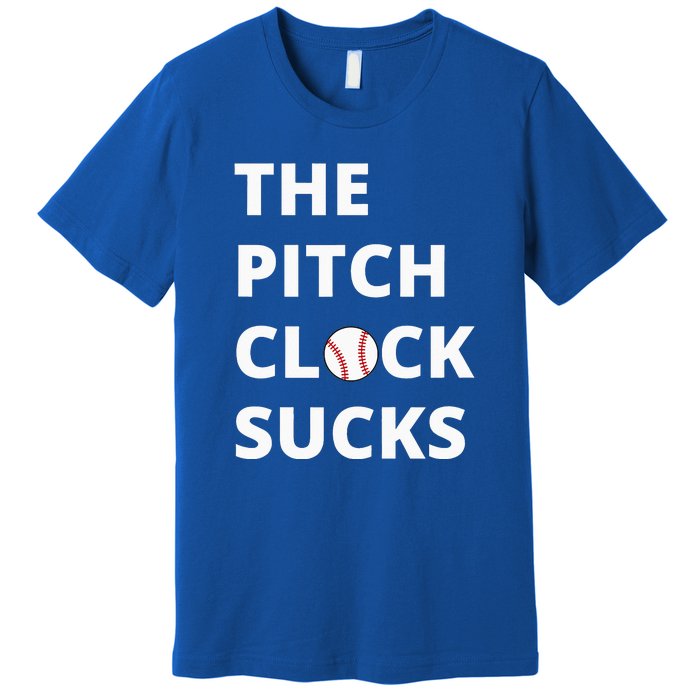 The Pitch Clock Sucks Pitching Shot Clock Baseball Pitcher Premium T-Shirt