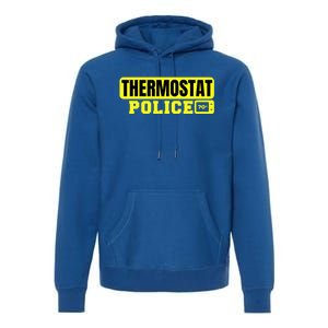 Thermostat Police Cool Funny Fathers Day Dad Jokes Cute Gift Premium Hoodie