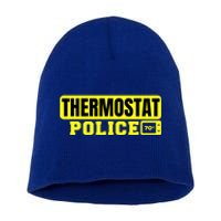 Thermostat Police Cool Funny Fathers Day Dad Jokes Cute Gift Short Acrylic Beanie