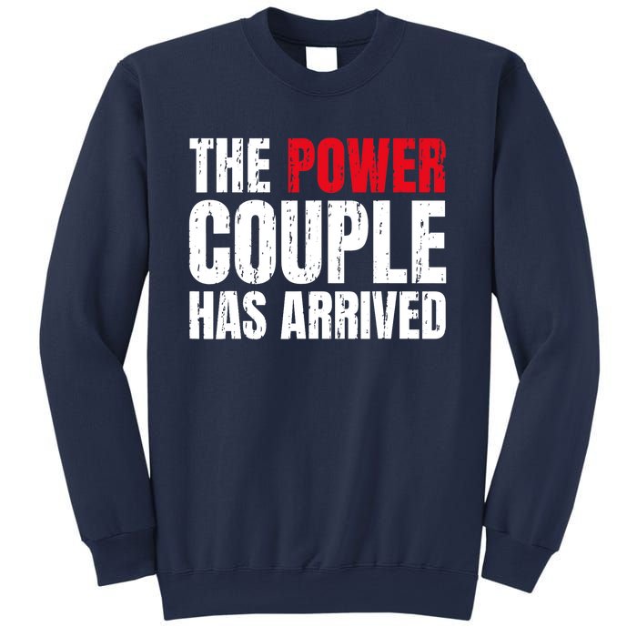 The Power Couple Has Arrived Valentine´S Day Love Couples Sweatshirt