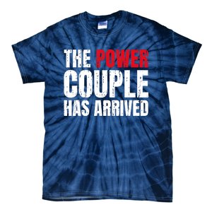 The Power Couple Has Arrived Valentine´S Day Love Couples Tie-Dye T-Shirt