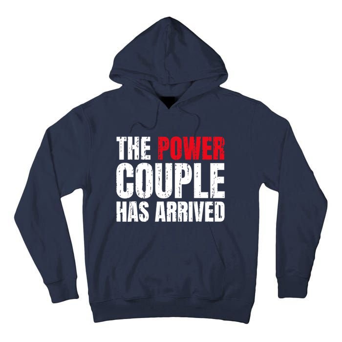 The Power Couple Has Arrived Valentine´S Day Love Couples Tall Hoodie