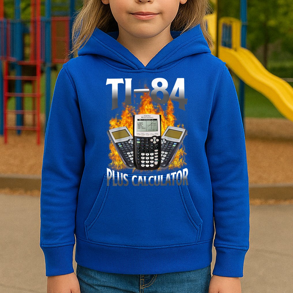Ti84 Plus Calculator Funny Math Teacher Kids Hoodie
