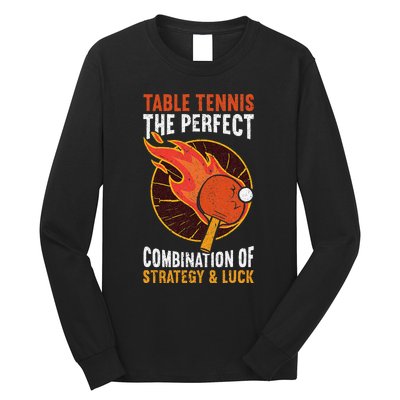 The Perfect Combination Of Strategy & Luck Fun Table Tennis Long Sleeve Shirt