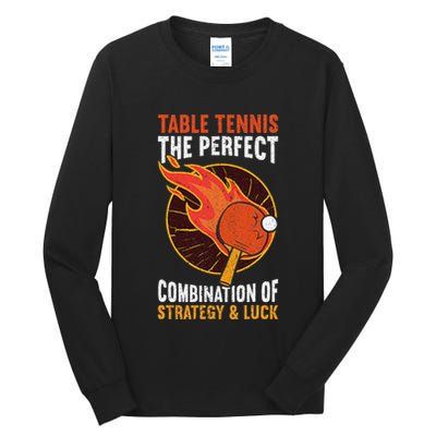 The Perfect Combination Of Strategy & Luck Fun Table Tennis Tall Long Sleeve T-Shirt