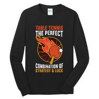 The Perfect Combination Of Strategy & Luck Fun Table Tennis Tall Long Sleeve T-Shirt