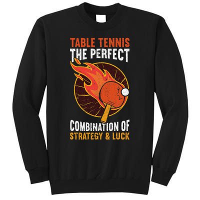 The Perfect Combination Of Strategy & Luck Fun Table Tennis Tall Sweatshirt