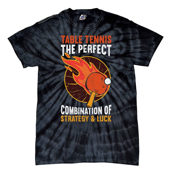 The Perfect Combination Of Strategy & Luck Fun Table Tennis Tie-Dye T-Shirt