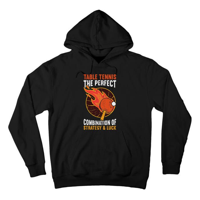 The Perfect Combination Of Strategy & Luck Fun Table Tennis Tall Hoodie