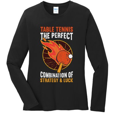 The Perfect Combination Of Strategy & Luck Fun Table Tennis Ladies Long Sleeve Shirt