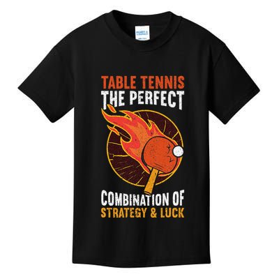 The Perfect Combination Of Strategy & Luck Fun Table Tennis Kids T-Shirt