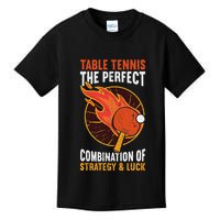 The Perfect Combination Of Strategy & Luck Fun Table Tennis Kids T-Shirt