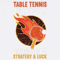 The Perfect Combination Of Strategy & Luck Fun Table Tennis Garment-Dyed Sweatshirt