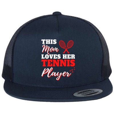 Tennis Player Cute Tennis Sayings For Mom Cute Tennis Meaningful Gift Flat Bill Trucker Hat