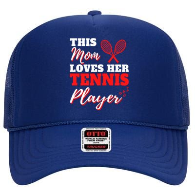 Tennis Player Cute Tennis Sayings For Mom Cute Tennis Meaningful Gift High Crown Mesh Back Trucker Hat