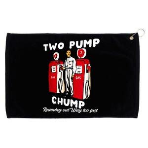 Two Pump Chump Running Out Way Too Fast Grommeted Golf Towel