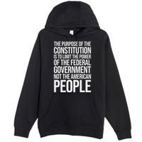 The Purpose Constitution Is Limit Power Of The Federal Premium Pullover Hoodie