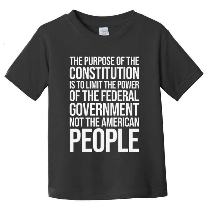 The Purpose Constitution Is Limit Power Of The Federal Toddler T-Shirt