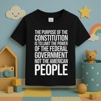 The Purpose Constitution Is Limit Power Of The Federal Toddler T-Shirt