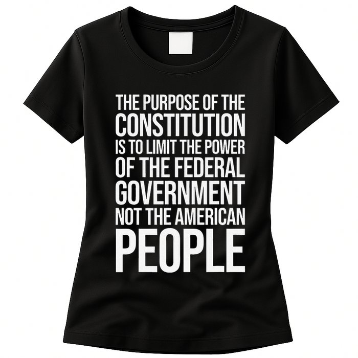 The Purpose Constitution Is Limit Power Of The Federal Womens T-Shirt