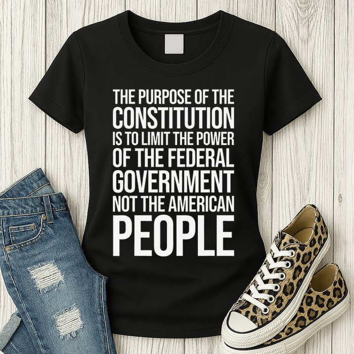The Purpose Constitution Is Limit Power Of The Federal Womens T-Shirt