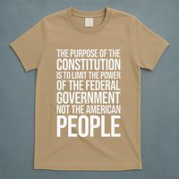 The Purpose Constitution Is Limit Power Of The Federal T-Shirt