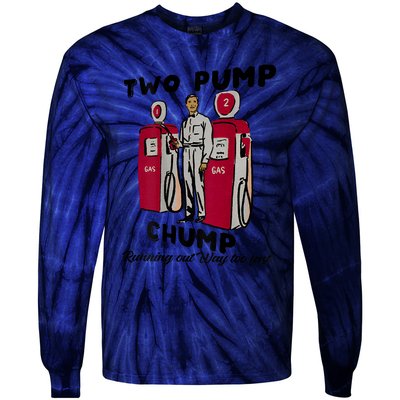 Two Pump Chump Running Out Way Too Fast Tie-Dye Long Sleeve Shirt