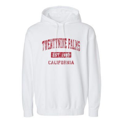 Twentynine Palms California Ca Vintage Garment-Dyed Fleece Hoodie