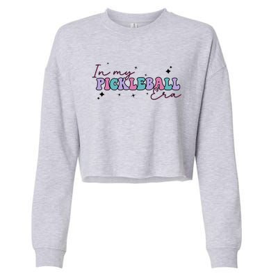 Trendy Pickleball Coach With Saying In My Pickleball Era Funny Gift Cropped Pullover Crew