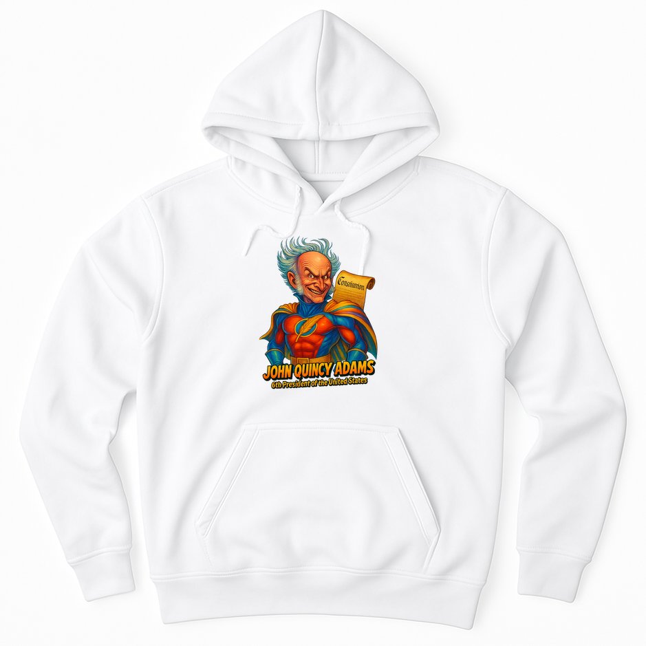 The Presidential Chronicles John Quincy Adams Hoodie